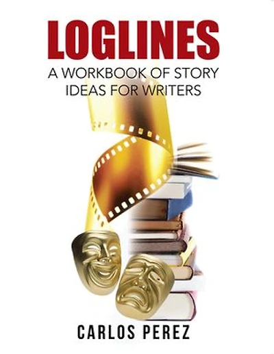 Loglines: A Workbook of Story Ideas for Writers