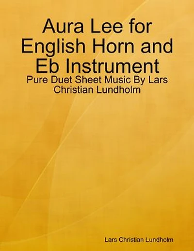 Aura Lee for English Horn and Eb Instrument - Pure Duet Sheet Music By Lars Christian Lundholm