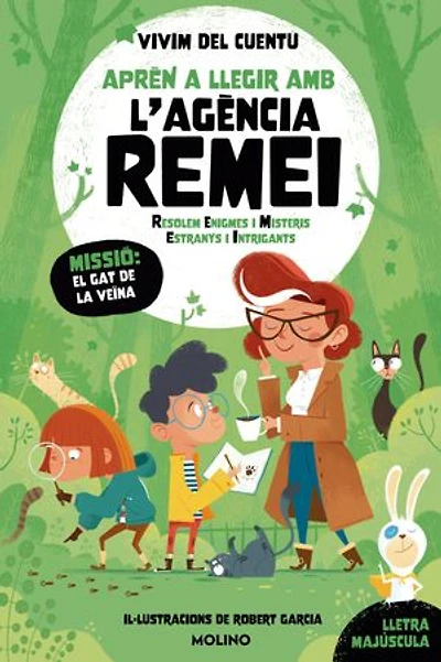 Aprèn a llegir amb l'Agència REMEI (Resolem Enigmes i Misteris Estranys i Intrigants) 2 - Missió: el gat de la veïna: Lletra majúscula
