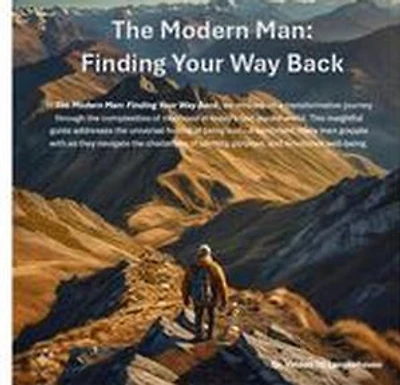 The Modern Man: Finding Your Way Back: THE MODERN MAN, #2