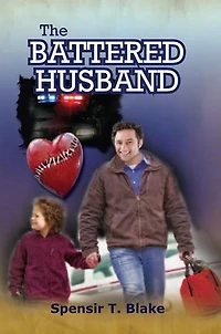 The Battered Husband: Based on a True Story