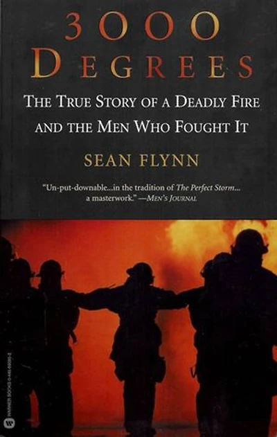3000 Degrees: The True Story of a Deadly Fire and the Men Who Fought It