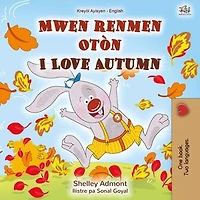Mwen renmen otón I Love Autumn: Haitian Creole English Bilingual Collection