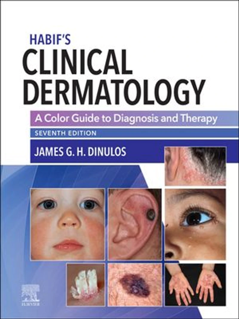 Habif's Clinical Dermatology: A Color Guide To Diagnosis And Therapy