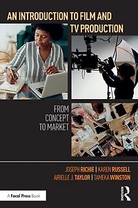 An Introduction to Film and TV Production: From Concept Market