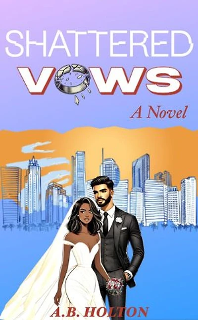 Shattered Vows: Fate Of The Vows Series, #1
