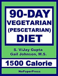 90-Day Vegetarian Diet - 1500 Calorie: Pescetarian