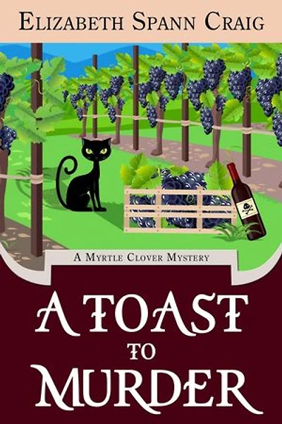 A Toast to Murder: A Myrtle Clover Cozy Mystery, #24