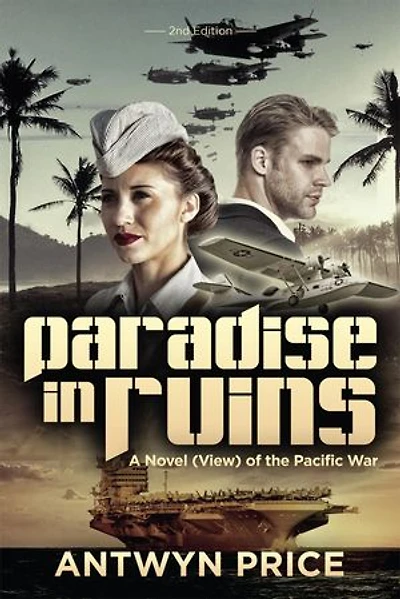 Paradise in Ruins: A Novel (View) of the Pacific War