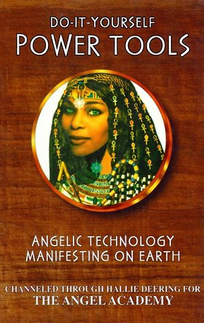 Do-It-Yourself Power Tools: Angelic Technology Manifesting on Earth