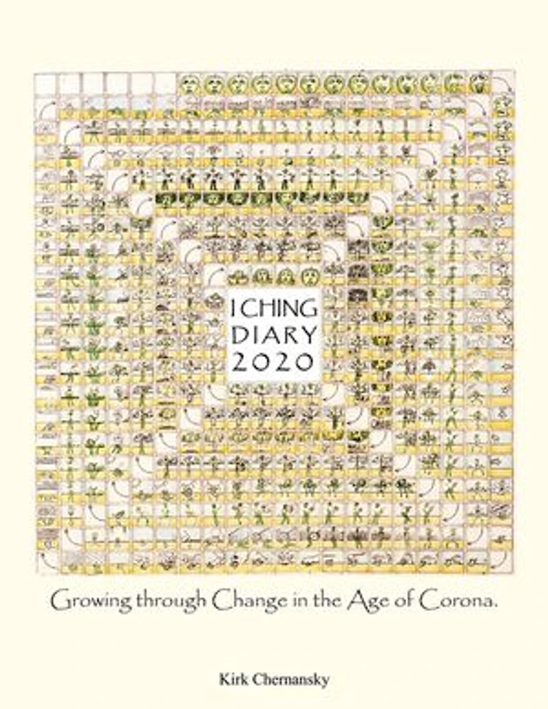 I Ching Diary: Growing Through Change the Age of Corona.