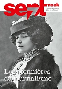 Les pionnières du journalisme: Sept mook 49