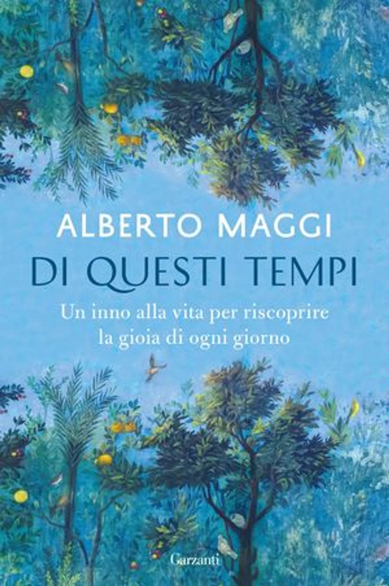 Di questi tempi: Un inno alla vita per riscoprire la gioia di ogni giorno