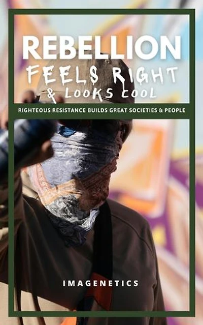 Rebellion Feels Right & Looks Cool