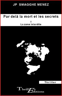 Par delà la mort et les secrets - I - La zone interdite