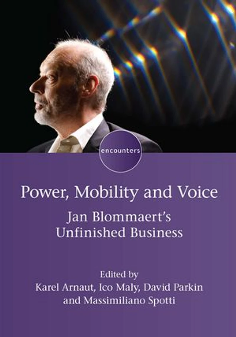 Power, Mobility and Voice: Jan Blommaert's Unfinished Business