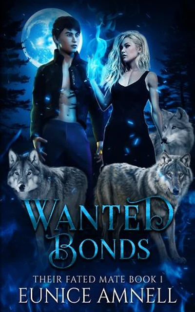 Wanted Bonds: A Paranormal Reverse Harem Romance