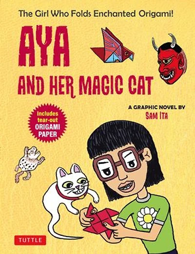 Aya and Her Magic Cat: A Graphic Novel: The Girl Who Folds Enchanted Origami!