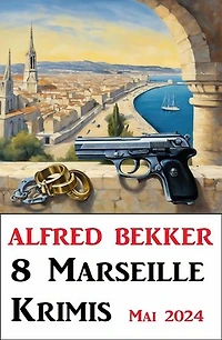8 Marseille Krimis Mai 2024