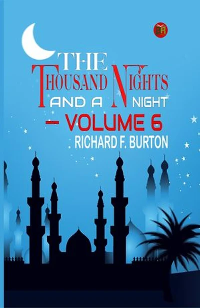 THE THOUSAND NIGHTS AND A NIGHT — VOLUME 6
