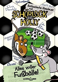 Alles voller Fußbälle!: Rattastische Abenteuer mit Schörlock und Holly | Band 2 | Leseleichter Fußballspaß
