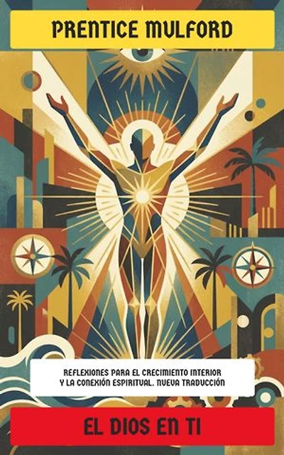 El Dios en ti: Reflexiones para el crecimiento interior y la conexión espiritual