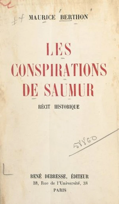 Les conspirations de Saumur: Récit historique