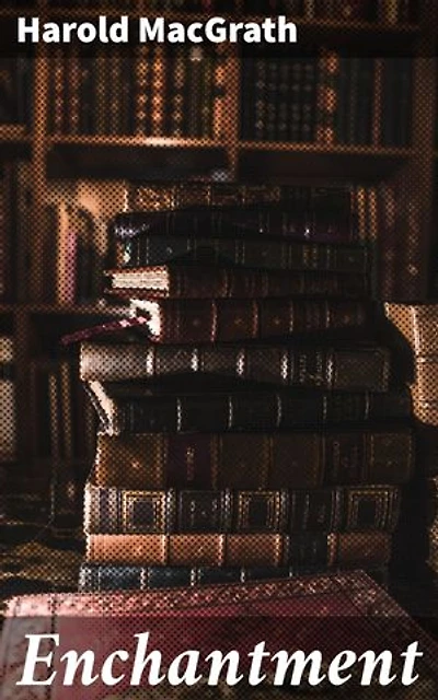 Enchantment: A Tale of Forbidden Love and Intrigue in the Golden Age of Romance