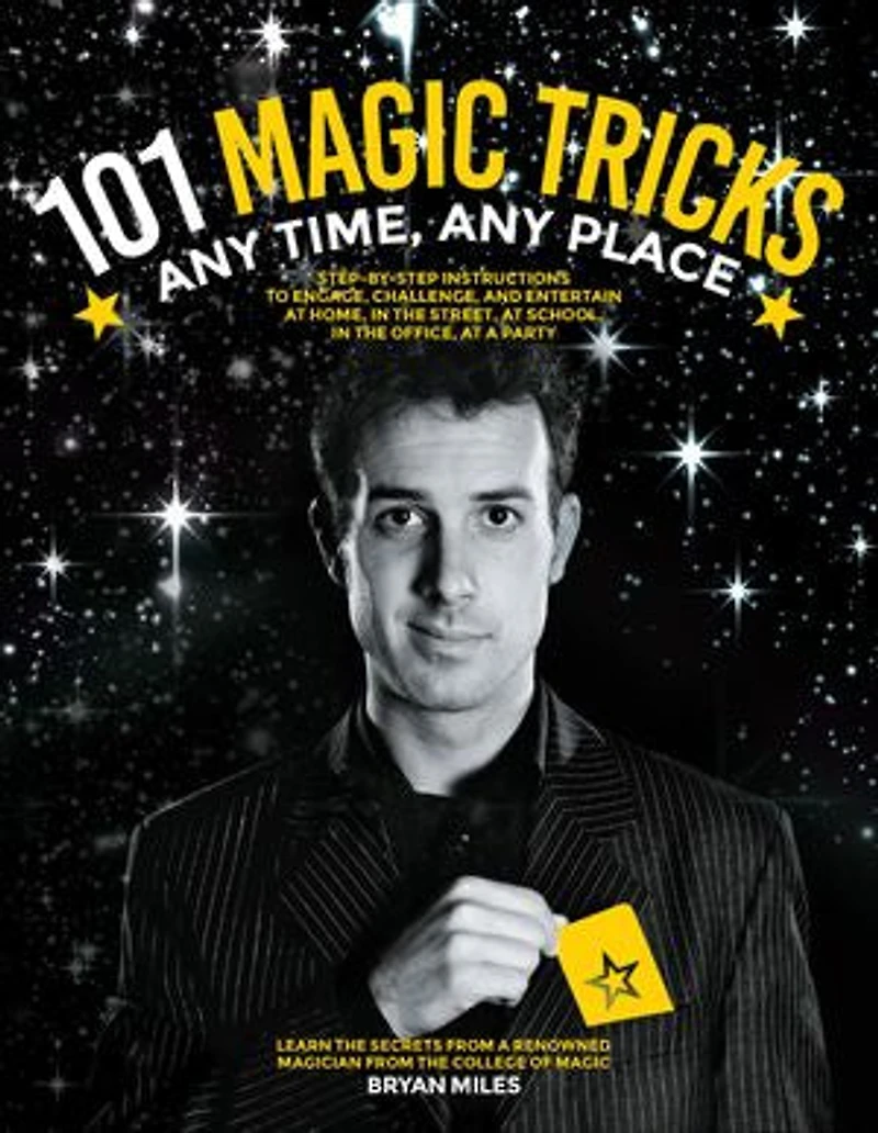 101 Magic Tricks: Any Time, Place