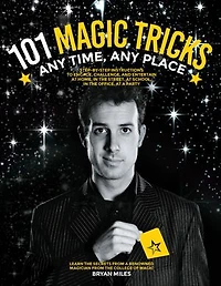 101 Magic Tricks: Any Time, Place