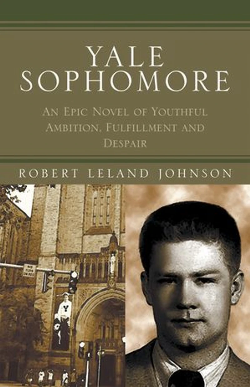 Yale Sophomore: An Epic Novel of Youthful Ambition, Fulfillment and Despair