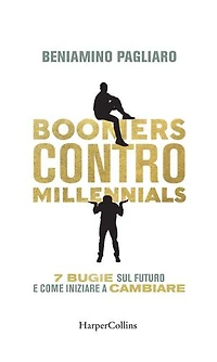 Boomers contro millennials: 7 bugie sul futuro e come iniziare a cambiare