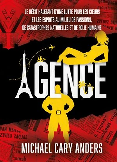 Agence: Le récit d’une lutte pour les cœurs et les esprits au milieu de passions, de catastrophes naturelles et de folie humaine