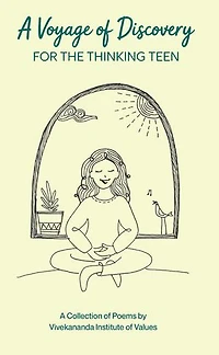 A Voyage of Discovery: For the Thinking Teen