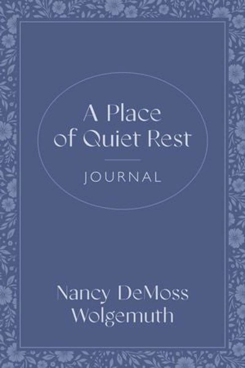 A Place of Quiet Rest Journal