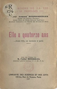 Elle a quatorze ans: Jeune fille, un médecin te parle
