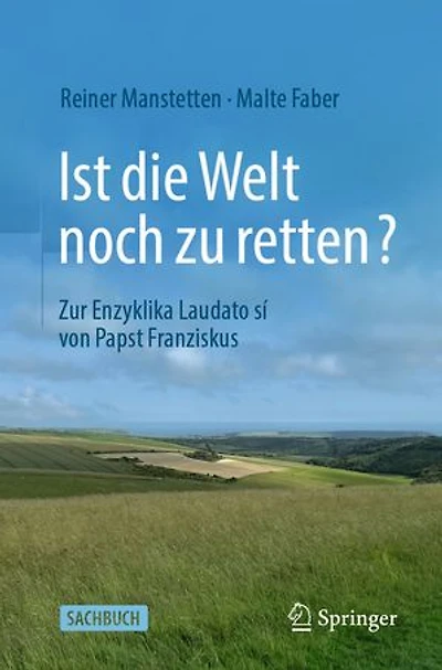 Ist die Welt noch zu retten?: Zur Enzyklika Laudato si von Papst Franziskus
