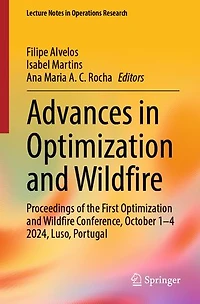 Advances Optimization and Wildfire: Proceedings of the First Wildfire Conference, October 1-4 2024, Luso, Portugal