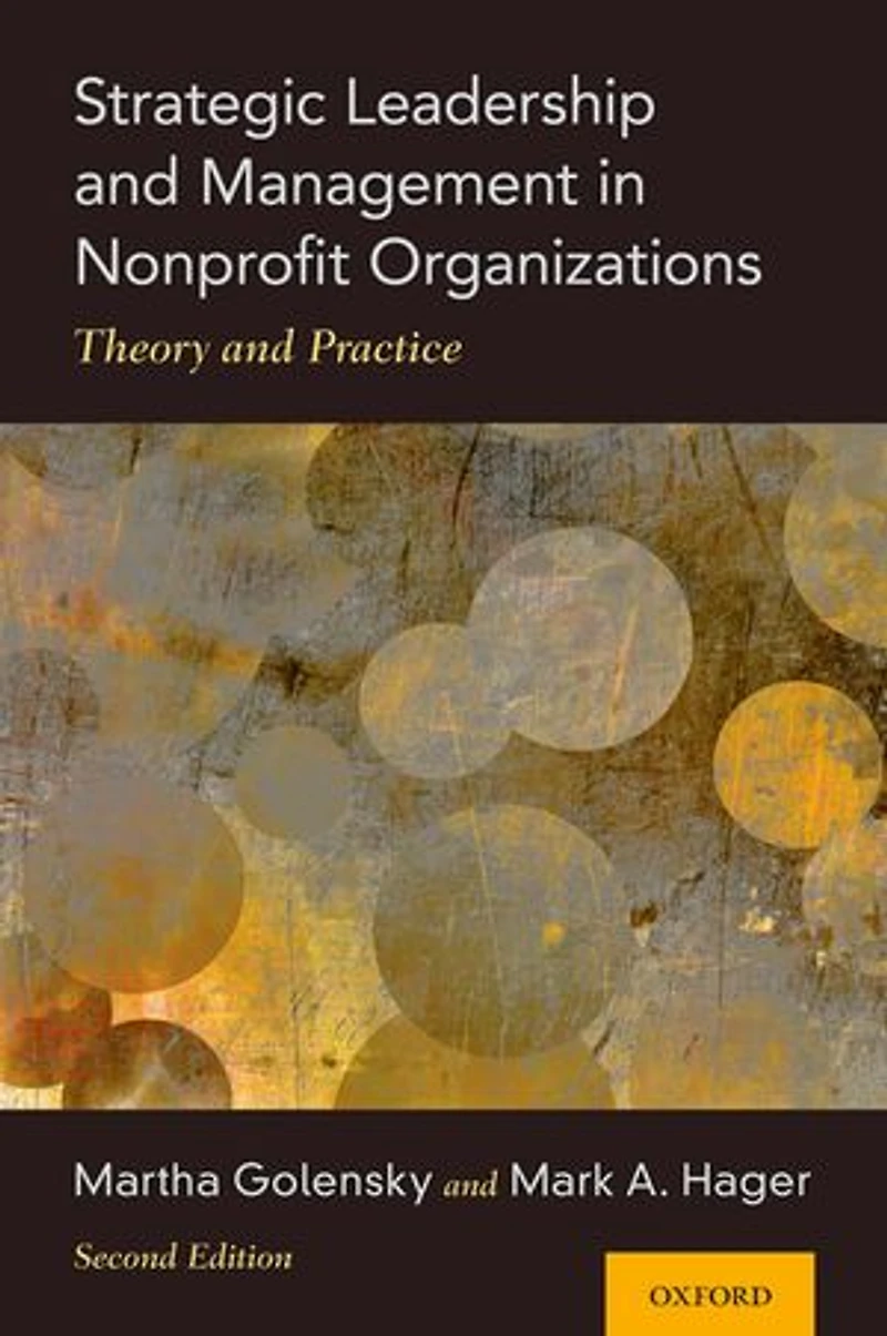 Strategic Leadership and Management Nonprofit Organizations: Theory Practice