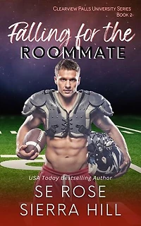 Falling for the Roommate: Clearview Falls University, #2