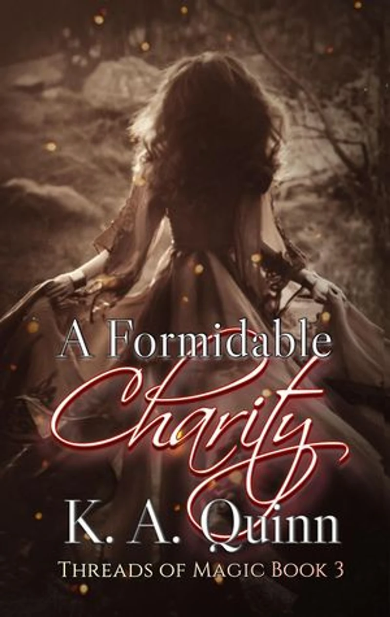 A Formidable Charity: Threads of Magic Book 3: Threads of Magic, #3
