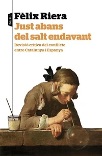 Just abans del salt endavant: Reflexió critica del conflicte entre Catalunya i Espanya