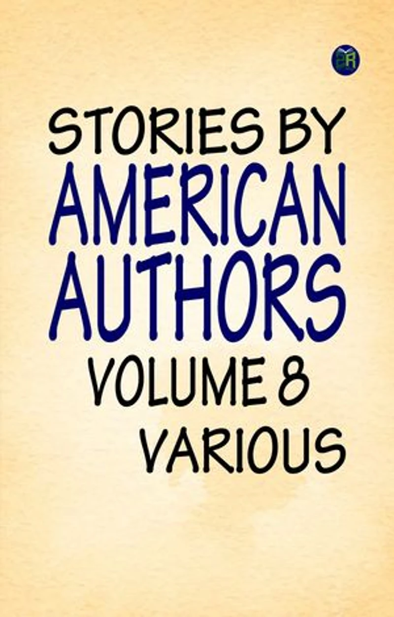 Stories by American Authors, Volume 8