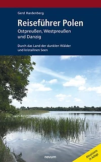 Reiseführer Polen: Ostpreußen, Westpreußen und Danzig