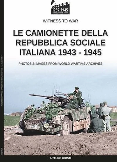 Le camionette della Repubblica Sociale Italiana 1943-1945