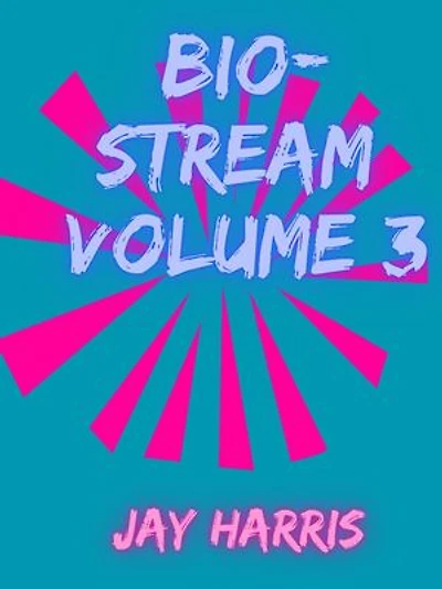 Bio-Stream Volume 3: Bio-Stream