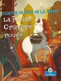 La Petite Crinière rouge (Little Red Riding Horse)