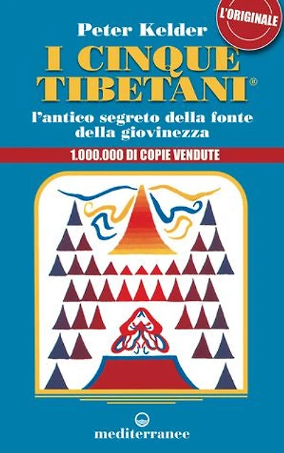 I cinque tibetani: L’antico segreto della fonte di giovinezza