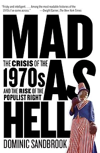 Mad as Hell: the Crisis of 1970s and Rise Populist Right