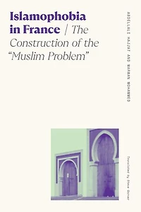 Islamophobia France: the Construction of "Muslim Problem"